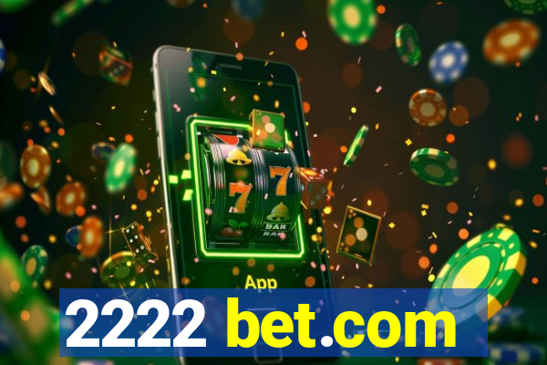 2222 bet.com